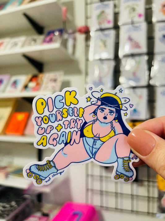 Pick Yourself Up + Try Again Sticker 3"