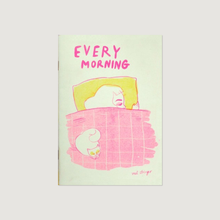 Load image into Gallery viewer, Every Morning Zine
