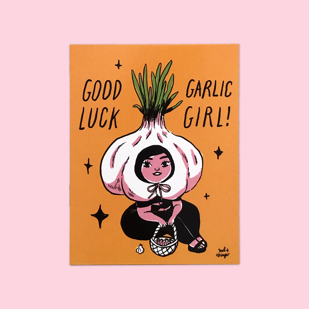 Good Luck Garlic Girl! - mini print